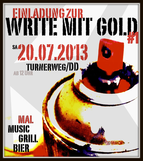 Write mit Gold - Dresden, Německo (20.7.2013)