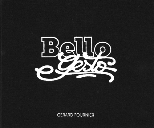 Gerard Fournier - Bello Gesto (2013)