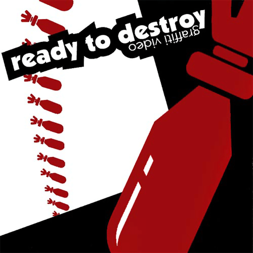 Ready To Destroy - Graffiti video